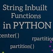 String Inbuilt Functions In Python Part11 Center Partition Rpartition