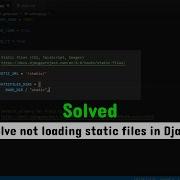 How To Solve Not Loading Static Files In Django 2022 Solved Django Error