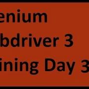 Selenium WebDriver 3 Training Day 3