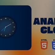 Analog Clock Using HTML CSS And JavaScript HTML CSS JavaScript Project