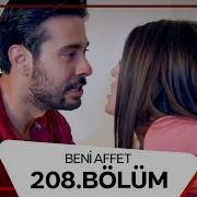 Beni Affet 208 Bölüm