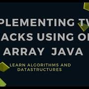 Implement Two Stacks Using One Array