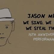 Jason Mraz We Sing We Dance We Steal Things 15th Anniversary Performance