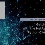 Getting Started With The NetApp ONTAP Python Client Library
