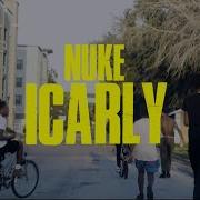 NUKE ICarly Official Video