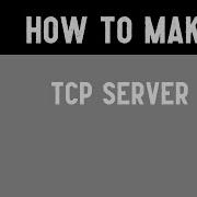 How To Create Make A TCP Server In Python Easiest Way Possible With Full Description