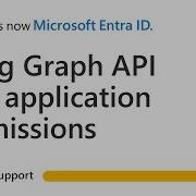 Overview Of Application Permissions And Using Graph API With Application Permissions Microsoft