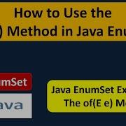 How To Use The Of E E Method In Java EnumSet EnumSet In Java