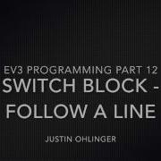 EV3 Programming 12 Switch Block Follow A Line