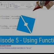 Using Functions Ep 5 Lua Scripting Tutorial For Roblox Game Dev