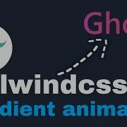 Create A Gradient Color Animation With Only Tailwindcss