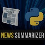 Summarize News Articles With Machine Learning In Python