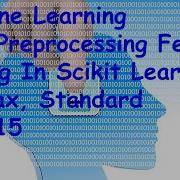 Machine Learning Data Preprocessing Feature Scaling In ScikitLearn 1 Part 15