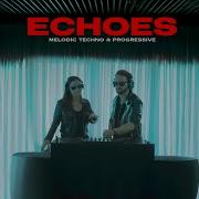 ECHOES MELODIC TECHNO FULL PERFORMANCE