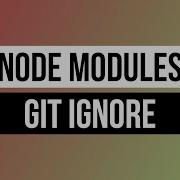 Your First GitHub Repo And Ignoring Node Modules