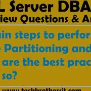 Explain Steps To Perform Table Partitioning And What Are The Best Practices To Do So