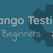 Django Testing Tutorial With Pytest 2 Unit Testing 2018