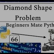 Diamond Shape Problem In Python Beginners Mate Python 66
