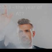 2023 Is The Year Of AI How To Leverage AI In Your Business