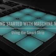 Using The Smart Strip On MASCHINE MIKRO Native Instruments