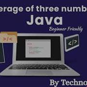Calculate Average Of Three Numbers In Java Step By Step Explanation Techno CodeX V1l