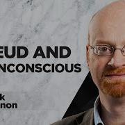 Freud And The Unconscious Dr Mark Vernon PhD