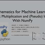 Mathematics For Machine Learning Matrix Multiplication And Pseudo Inverse With NumPy
