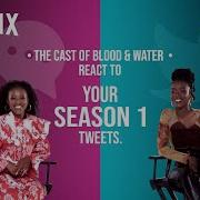 The Cast Of Blood Water React To Your Tweets