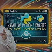 Step By Step Guide Installing Python Libraries On AWS Lambda Layers