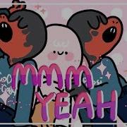 MMM YEAH Flipaclip Meme