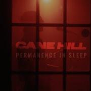 Cane Hill Permanence In Sleep Official Music Video