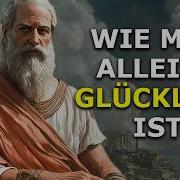 Du Brauchst Niemanden Wie Man Alleine Glücklich Ist Stoizismus