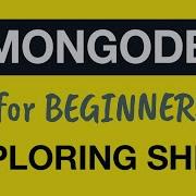 MongoDB Tutorial For Absolute Beginners 08 Exploring MongoDB Shell
