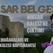 TOKAT NİKSAR NİKSAR BELGESELİ Niksar Kalesi Hapishanesi Ve Gizli Geçitleri Belgesel Niksar