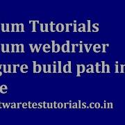 Selenium Tutorials Selenium Webdriver Configure Build Path In Eclipse