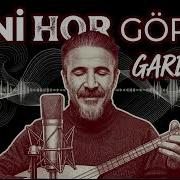 Beni Hor Görme Gardaşım Anatolian Slow