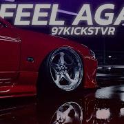 97Kickstvr Feel Again Wave Chill