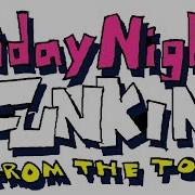Friday Night Funkin From The Top All Songs