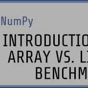 Python NumPy Tutorial 1 Array Vs List Benchmark