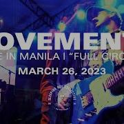 Movements Full Circle Live In Manila