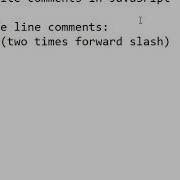 How To Write Single Line And Multilines Comment In Javascript
