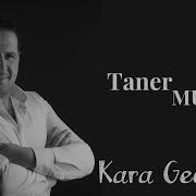 Taner MUTLU Kara Geceler