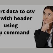 137 Export Data To Csv File With Header Using Bcp Command