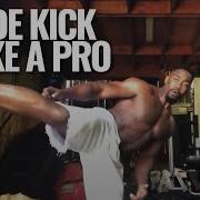 SIDE KICK LIKE A PRO Training With Michael J White