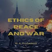 The Ethics Of Peace And War Can Violence Ever Be Justified