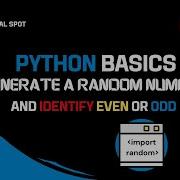 Python Basics 7 Generate A Random Number And Identify Even Or Odd