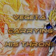 Vegeta Broken Pride Prince Carrying His Throne