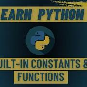Learn Python In Depth Tutorial From Beginner To Advanced Constants Functions Part 1