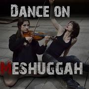Dance On Meshuggah Lethargica Cover Careless Motion