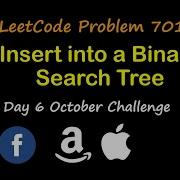Insert Into A Binary Search Tree LeetCode 701 October LeetCode Challenge Day 6